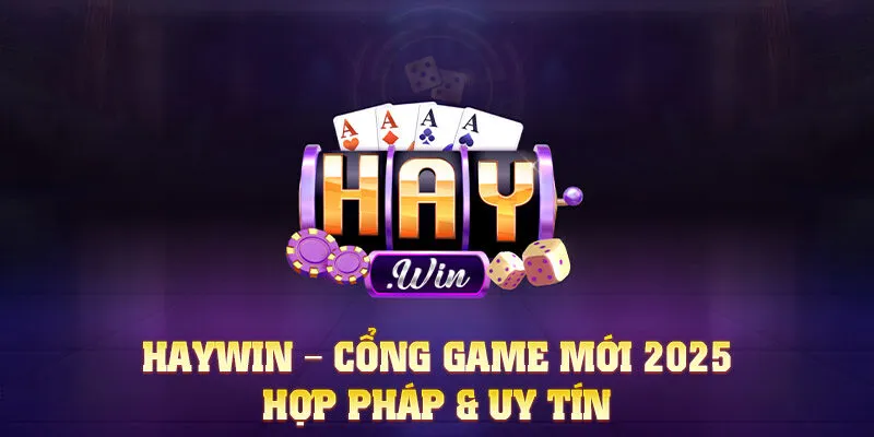 haywin-cổng game mới uy tín hiện nay
